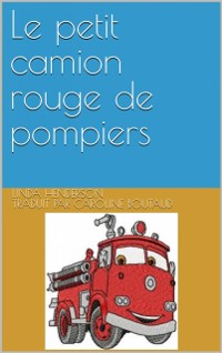 Cover Le petit camion rouge de pompiers