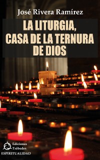 Cover La liturgia, casa de la ternura de Dios
