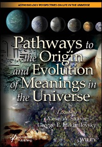 Cover Pathways to the Origin and Evolution of Meanings in the Universe