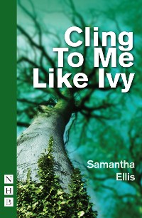 Cover Cling To Me Like Ivy (NHB Modern Plays)