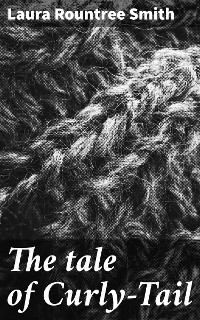 Cover The tale of Curly-Tail