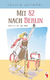 Cover Mit 82 nach Berlin