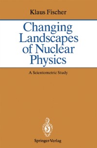 Cover Changing Landscapes of Nuclear Physics