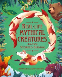 Cover Real-life Mythical Creatures and Their Stories of Survival