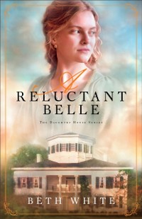 Cover Reluctant Belle (Daughtry House Book #2)