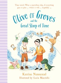 Cover Olive of Groves and the Great Slurp of Time