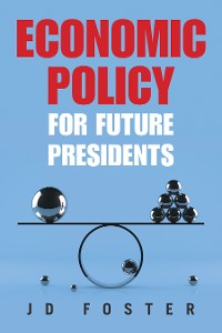 Cover Economic Policy for Future Presidents