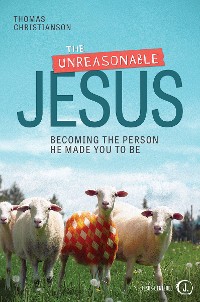 Cover The Unreasonable Jesus