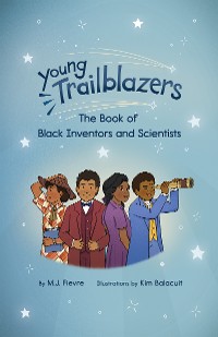 Cover Young Trailblazers: The Book of Black Inventors and Scientists