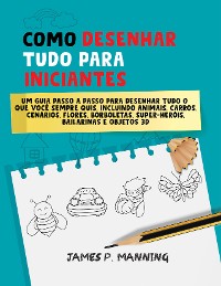 Cover Como Desenhar Tudo para Iniciantes