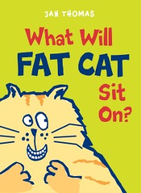 Cover What Will Fat Cat Sit On?