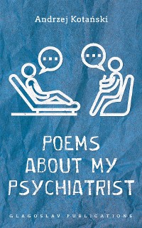 Cover Poems about my Psychiatrist