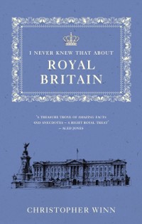 Cover I Never Knew That About Royal Britain