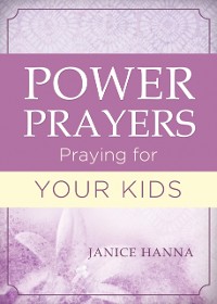 Cover Power Prayers: Praying for Your Kids