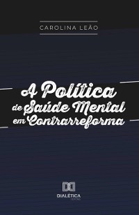 Cover A Política de Saúde Mental em Contrarreforma