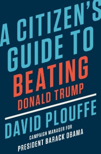 Cover Citizen's Guide to Beating Donald Trump