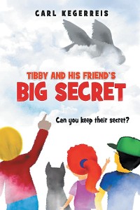 Cover TIBBY AND HIS FRIEND'S BIG SECRET