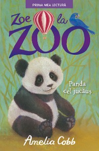 Cover ZOE LA ZOO. Panda cel jucăuș