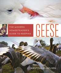 Cover Modern Homesteader's Guide to Keeping Geese