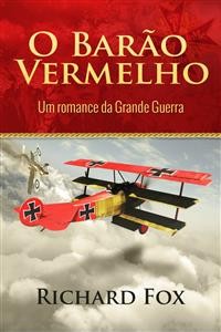 Cover O Barão Vermelho (Um Romance Da Grande Guerra)