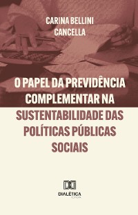 Cover O Papel da Previdência Complementar na Sustentabilidade das Políticas Públicas Sociais