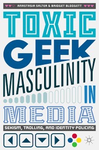 Cover Toxic Geek Masculinity in Media