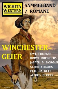 Cover Winchester-Geier: Wichita Western Sammelband 7 Romane