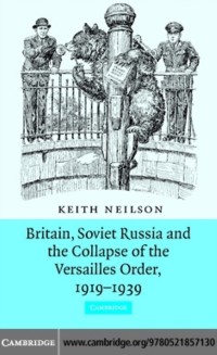 Cover Britain, Soviet Russia and the Collapse of the Versailles Order, 1919–1939