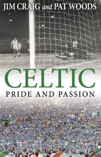 Cover Celtic: Pride and Passion
