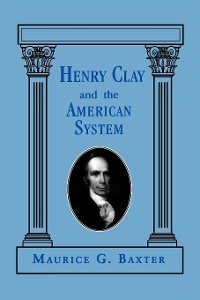 Cover Henry Clay and the American System