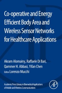 Cover Co-operative and Energy Efficient Body Area and Wireless Sensor Networks for Healthcare Applications