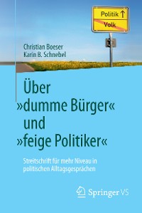 Cover Über „dumme Bürger“ und „feige Politiker“
