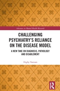 Cover Challenging Psychiatry's Reliance on the Disease Model