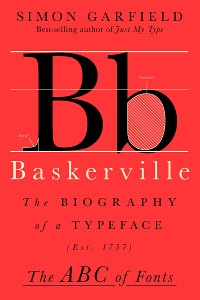 Cover Baskerville: The Biography of a Typeface (The ABC of Fonts Series)