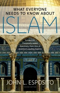 Cover What Everyone Needs to Know about Islam