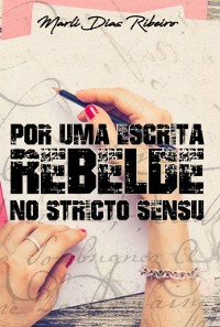 Cover Por Uma Escrita Rebelde No Stricto Sensu