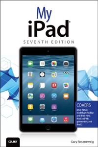 Cover My iPad (Covers iOS 8 on all models of  iPad Air, iPad mini, iPad 3rd/4th generation, and iPad 2)