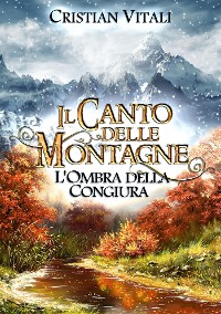 Cover #1 Il Canto delle Montagne - L'Ombra della Congiura