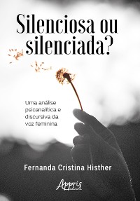 Cover Silenciosa ou Silenciada?: Uma Análise Psicanalítica e Discursiva da Voz Feminina
