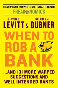 Cover When to Rob a Bank