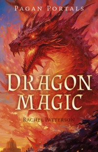 Cover Pagan Portals - Dragon Magic