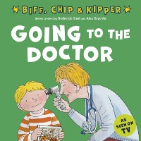 Cover Going to the Doctor (First Experiences with Biff, Chip & Kipper)