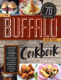 Cover The Buffalo New York Cookbook: 70 Recipes from The Nickel City