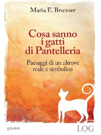Cover Cosa sanno i gatti di Pantelleria. Paesaggi di un altrove reale e simbolico