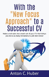 Cover With the "New Focus Approach" to a Successful CV