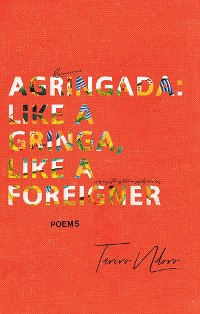 Cover Agringada: Like a gringa, like a foreigner