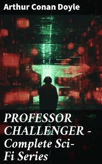 Cover PROFESSOR CHALLENGER – Complete Sci-Fi Series
