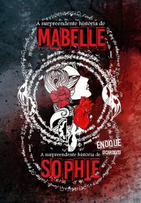 Cover A Surpreendente História De Mabelle / A Surpreendente História De Sophie