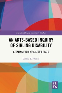 Cover Arts-Based Inquiry of Sibling Disability