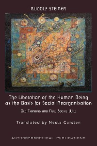 Cover The Liberation of the Human Being as the Basis for Social Reorganisation